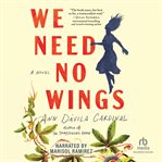 We Need No Wings cover image