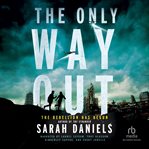 The Only Way Out : The Rebellion Has Begun cover image