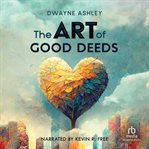 The Art of Good Deeds cover image
