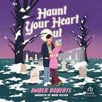 Haunt Your Heart Out cover image