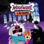 The Woofmore Is Not Haunted cover image