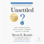 Unsettled : What Climate Science Tells Us, What It Doesn't, and Why It Matters cover image