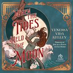 When the Tides Held the Moon cover image