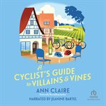 A Cyclist's Guide to Villains & Vines cover image