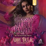 Miss Mason's Secret Baron cover image