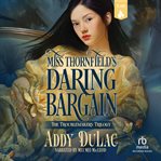 Miss Thornfield's Daring Bargain cover image