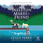 The Skeleton Makes a Friend cover image