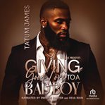 Giving Good Love to a Bad Boy cover image