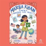 Marya Khan and the Disastrous Class Project cover image