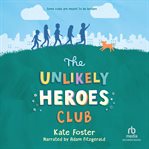The Unlikely Heroes Club cover image