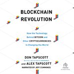 Blockchain Revolution : How the Technology Behind Bitcoin and Other Cryptocurrencies Is Changing the World cover image