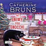 The Enemy You Gnocchi cover image