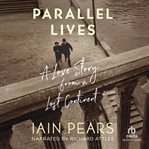 Parallel Lives : A Love Story From A Lost Continent cover image