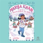 Marya Khan and the Abominable Ski Trip cover image