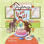 Barker's Doghouse: Leave It! cover image