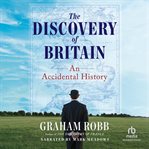 The Discovery of Britain : An Adventure History cover image