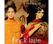 Brick lane [a novel] cover image