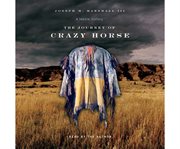 The journey of Crazy Horse a Lakota history cover image
