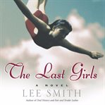 The last girls : [a novel] cover image