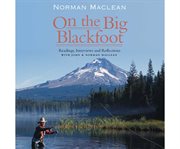 On the Big Blackfoot readings, interviews and reflections cover image