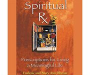 Spiritual Rx prescriptions for living a meaningful life cover image