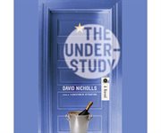 The understudy [a novel] cover image