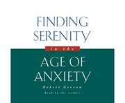 Finding serenity in the age of anxiety cover image