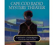 Captain Underhill unlocks the enigma cover image