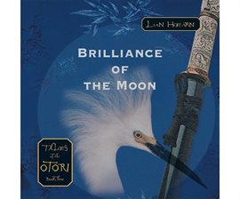 Brilliance of the Moon by Lian Hearn