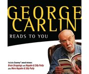 George Carlin reads to you an audio collection including recent grammy winners Braindroppings and Napalm & silly putty cover image
