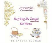 Everything she thought she wanted cover image