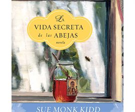 La Vida Secreta de las Abejas Audiobook by Sue Monk Kidd - hoopla