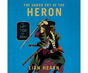 The harsh cry of the heron cover image