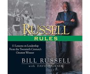 Russell rules 11 lessons on leadership from the 20th century's greatest champion cover image