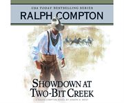 Showdown at Two-Bit Creek a Ralph Compton novel cover image
