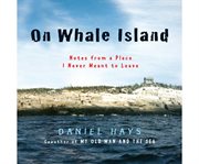 On Whale Island notes from a place I never meant to leave cover image