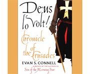 Deus lo volt! chronicle of the Crusades cover image