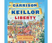 Liberty [a novel of Lake Wobegon] cover image