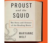 Proust and the squid the story and science of the reading brain cover image