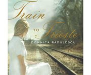 Train to Trieste cover image
