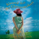 Blessed are the cheesemakers cover image
