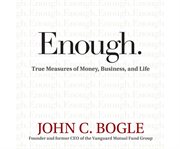 Enough true measures of money, business, and life cover image