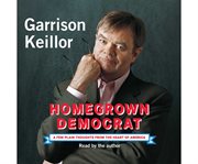 Homegrown Democrat [a few plain thoughts from the heart of America] cover image