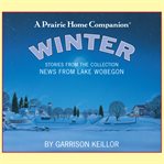 News from Lake Wobegon. Winter cover image