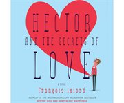 Hector and the secrets of love a novel cover image