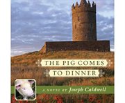 The pig comes to dinner cover image