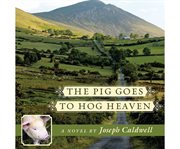 The pig goes to hog heaven cover image