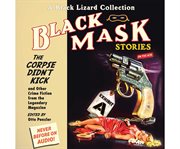 Black mask, The corpse didn't kick and other crime fiction from the legendary magazine cover image