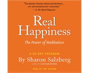 Real happiness the power of meditation : a 28-day program cover image