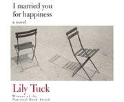 I married you for happiness cover image